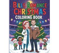 Bills Romance Christmas Coloring Book for Kids and Adults: 41 Pages of Holiday Love, Romance and Bills Spirit for a Cozy Xmas Story