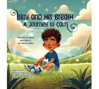 Billy and His Breath: A Journey to Calm