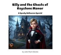 Billy and the Ghosts of Keystone Manor: A Special Spooky Adventure for Billy and the Basket Cases