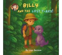 Billy and the lost T-Rex: A kind and friendly boy helps the purple little lost T-Rex to find his mummy