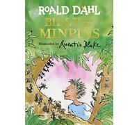 Billy and the Minpins (illustrated by Quentin Blake): Roald Dahl. Illustrated by Quentin Blake
