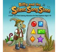 Billy and the Silent Song Stone: A S nd-Find Coloring Adventure for Kids Ages 4-8 | Dinosaur Search & Find Activity Book for Preschool and Kindergarten