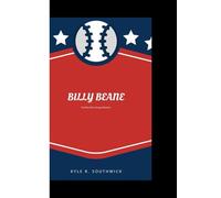 BILLY BEANE: The Man Who Changed Baseball