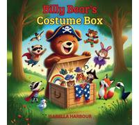 Billy Bear's Costume Box: A Funny Dress-Up Adventure About Costumes, Creativity, and Big Bear Hugs - A Picture Book for Toddlers and Preschoolers Ages 3-5