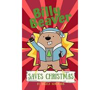 Billy Beaver Saves Christmas: 1