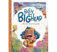 Billy Bighead: A Tall Tale About Bragging
