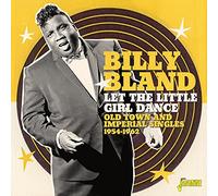 Billy Bland - Let the Little Girl Dance Old Town and Imperial Singles 1954-1962