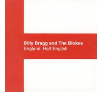 Billy Bragg - England Half English