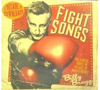 Billy Bragg - Fight Songs: Polemical Tunes in an Age of Indifference