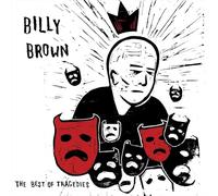 Billy Brown - The Best of Tragedies [Vinyl LP] [VINYL]