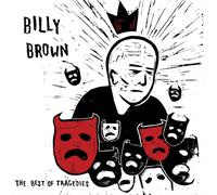 Billy Brown - The Best of Tragedies [Vinyl LP] [VINYL]