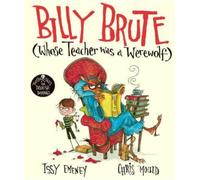 Billy Brute Whose Teacher Was a Werewolf