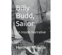 Billy Budd, Sailor: An Inside Narrative