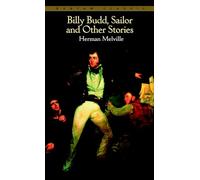 Billy Budd, Sailor, and Other Stories (Bantam Classics)