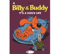 Billy & Buddy Vol. 4: It's A Dog's Life