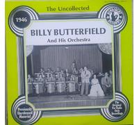 Billy Butterfield and his Orchestra - Uncollected 1946