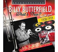 Billy Butterfield - Billy Butterfield: What's New, his 24 Finest