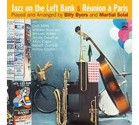 Billy Byers & Martial Solal - Jazz on the Left Bank + Réunion à Paris (2 LP on 1 CD)