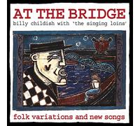 Billy Childish & The Singing Loins - At The Bridge [VINYL]