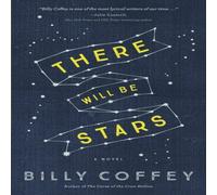 Billy Coffey El There Will Be Stars Paperback Book Billy Coffey Multicolor