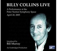 [(Billy Collins Live: A Performance at the Peter Norton Symphony Space)] [Author: Professor Billy Collins] published on (August, 2005)