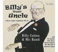 Billy Cotton - Singles Compilation - Billy's Your Uncle
