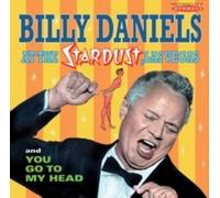 Billy Daniels - at the Stardust Las Vegas/You Go to My Head - New CD - Y1398z