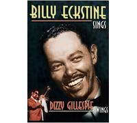 Billy Eckstine Sings & Dizzy Gillespie Swings by Billy Eckstine