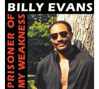 BILLY EVANS - PRISONER OF MY WEAKNESS [VINYL]