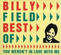 Billy Field - Best of Billy Field : You Weren't in Love with Me
