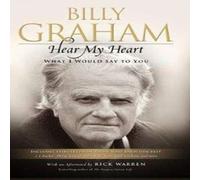Billy Graham Hear My Heart : What I Would Say to You Paperback Book Billy Graham Multicolor