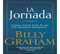 Billy Graham La La Jornada: Cmo Vivir Por Fe En Un Mundo Incierto Billy Graham Multicolor