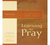 Billy Graham The Learning to Pray: The Journey Study Series Paperback Book Billy Graham Multicolor