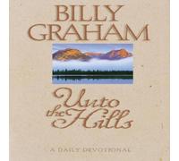 Billy Graham The Unto the Hills: A Daily Devotional Paperback Book Billy Graham Multicolor