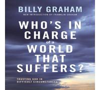 Billy Graham The Who's in Charge of a World That Suffers?: Trusting God in Billy Graham Multicolor