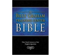 Billy Graham Training Center Bible-NKJV: Time-Tested Answers to Your Toughest Questions