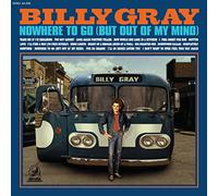 Billy Gray - Nowhere To Go (But Out Of My Mind) [VINYL]