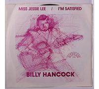 Billy Hancock - miss jessie lee / i'm satisfied