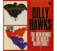 Billy Hawks – The New Genius of the Blues/Heavy Soul! – Ace