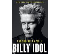 Billy Idol Dancing with Myself (Paperback) Bestselling Musician Memoir