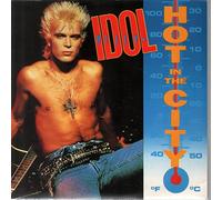 Billy Idol - HOT IN THE CITY 7 INCH (7" VINYL 45) UK CHRYSALIS 1987
