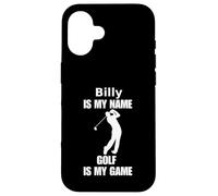 Billy is my name golf is my game funny saying apparel Case for iPhone 16