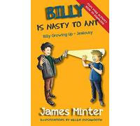 Billy Is Nasty To Ant: Jealousy: Volume 3 (Billy Growing Up)