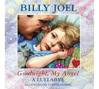 Billy Joel Goodnight, My Angel - A Lullaby Hardcover Book Billy Joel Multicolor