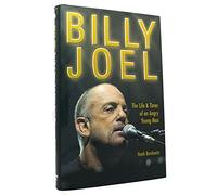 Billy Joel: The Life and Times of an Angry Young Man