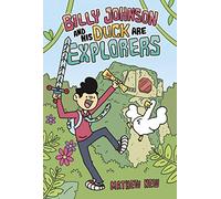 Billy Johnson and His Duck Are Explorers