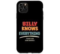 Billy Knows Everything Case for iPhone 11 Pro Max