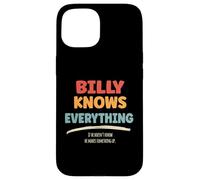 Billy Knows Everything Case for iPhone 15