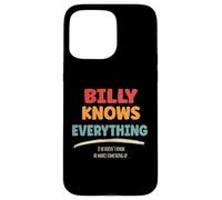 Billy Knows Everything Case for iPhone 15 Pro Max