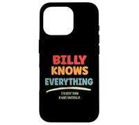 Billy Knows Everything Case for iPhone 16 Pro